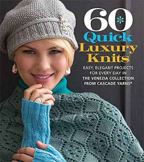 60 Quick Luxury Knits